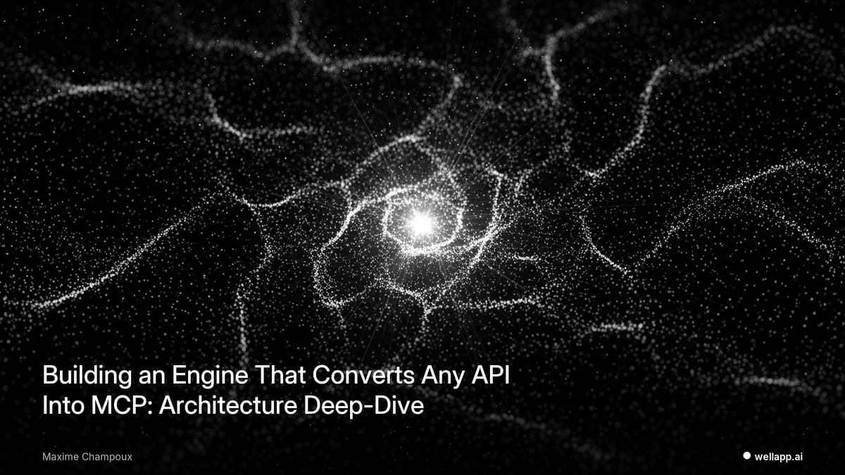 Building an Engine That Converts Any API Into MCP: Architecture Deep-Dive