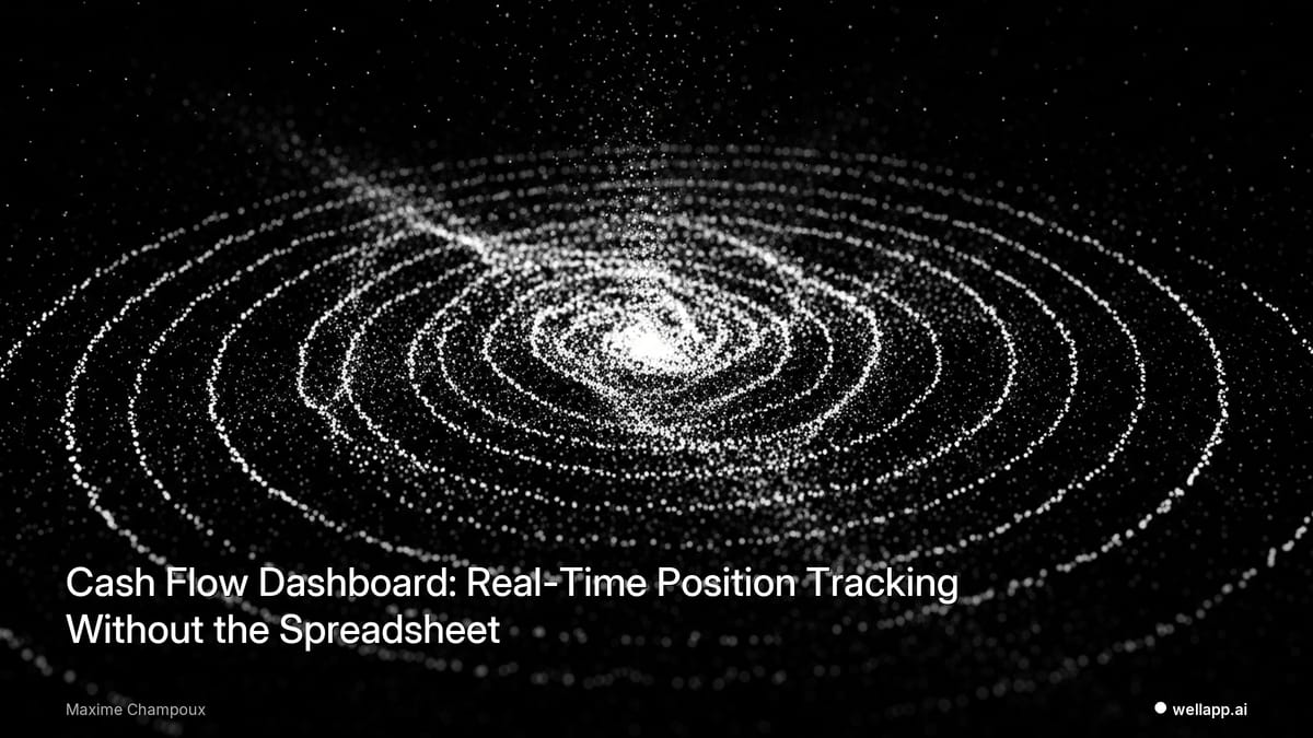 Cash Flow Dashboard: Real-Time Position Tracking Without the Spreadsheet