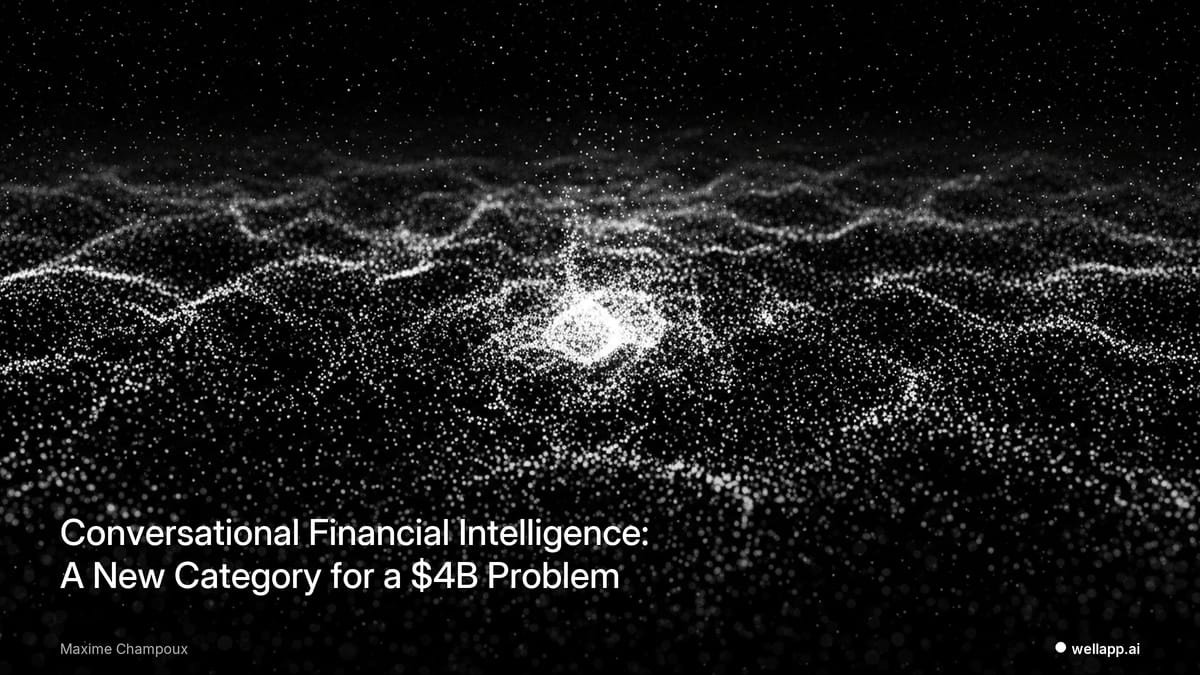Conversational Financial Intelligence: A New Category for a $4B Problem