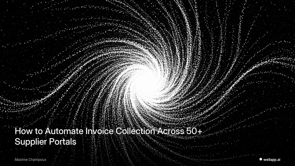 How to Automate Invoice Collection Across 50+ Supplier Portals