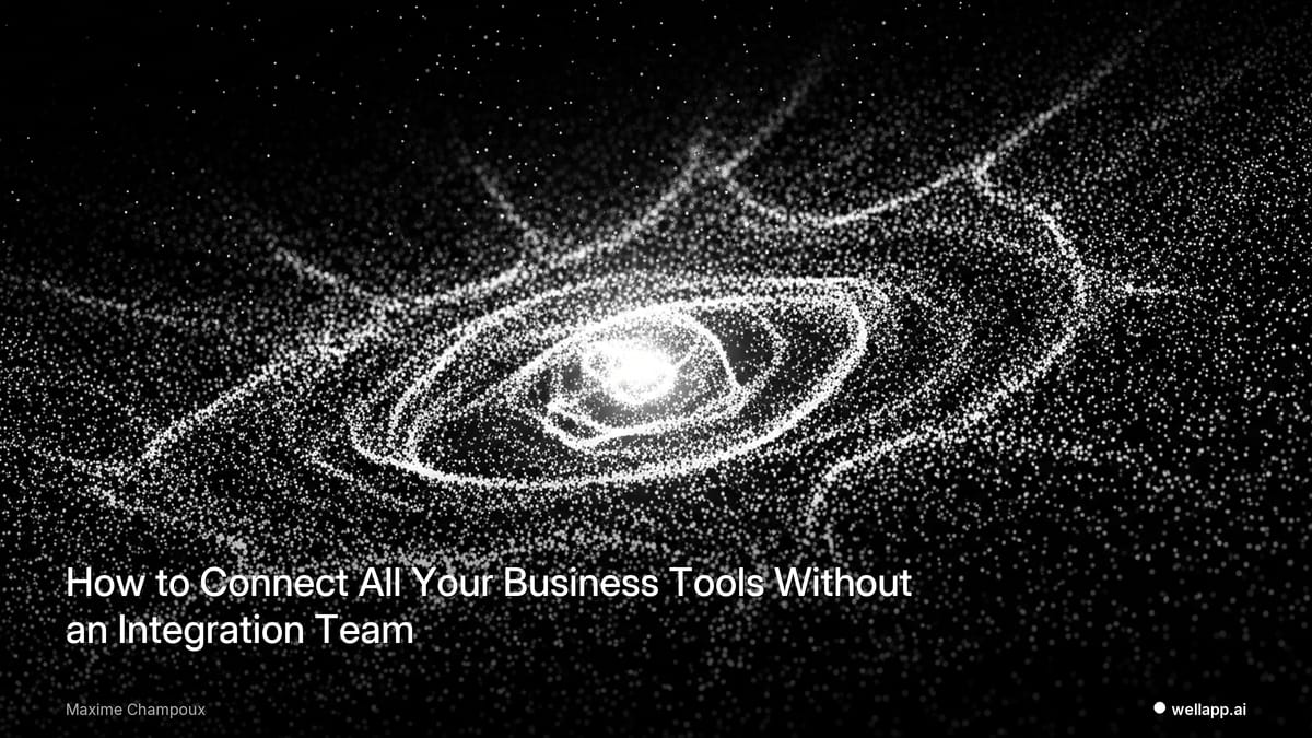 How to Connect All Your Business Tools Without an Integration Team