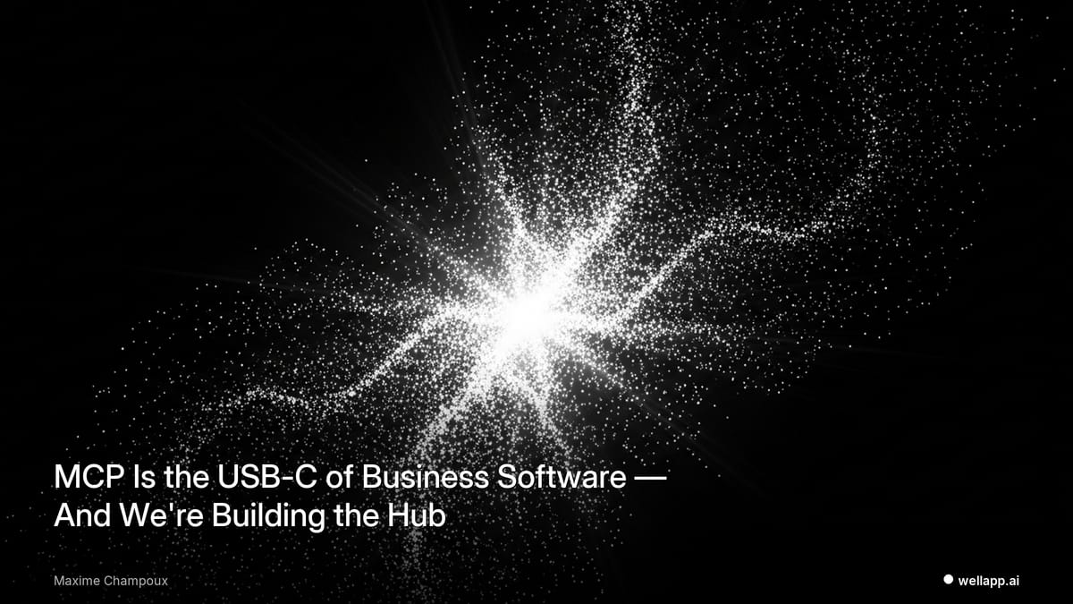 MCP Is the USB-C of Business Software, and We're Building the Hub
