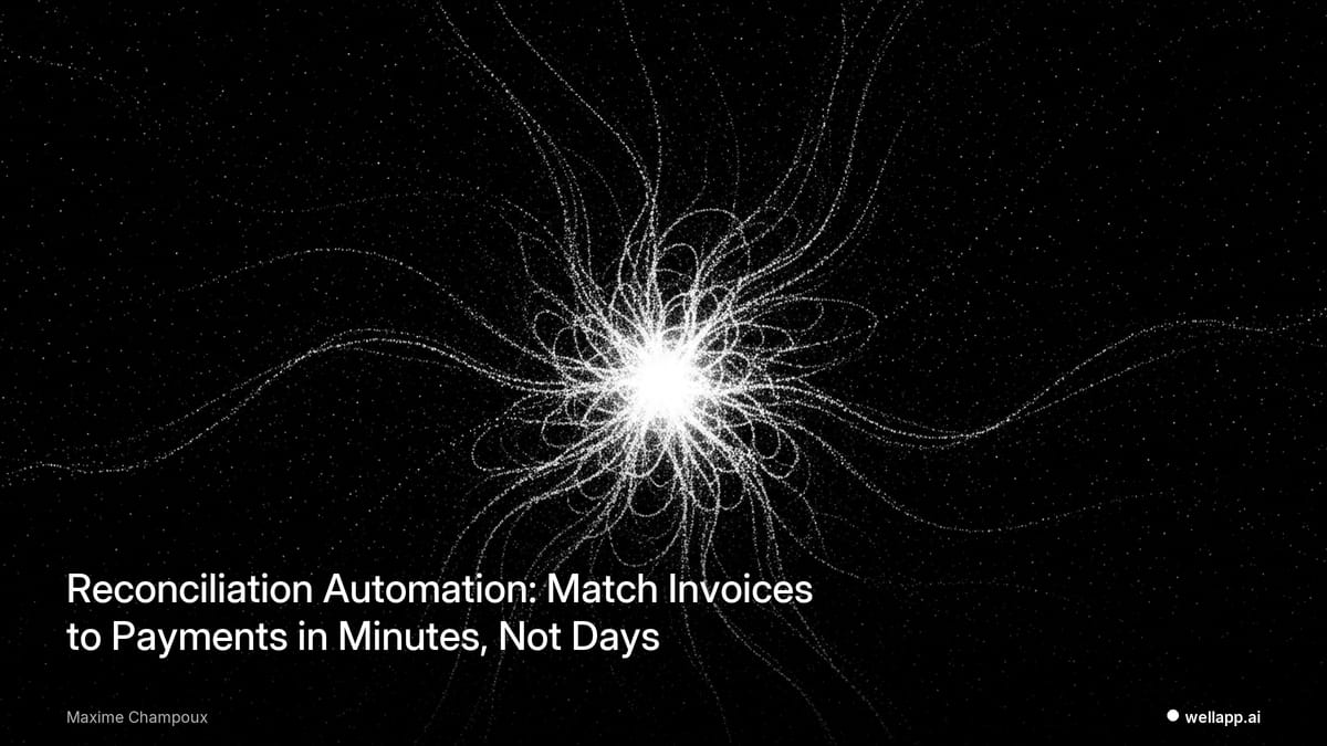 Reconciliation Automation: Match Invoices to Payments in Minutes, Not Days