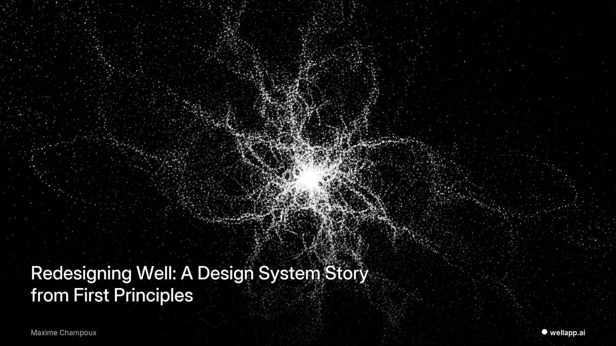 Redesigning Well: A Design System Story from First Principles
