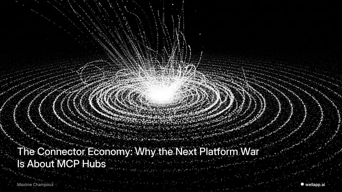 The Connector Economy: Why the Next Platform War Is About MCP Hubs