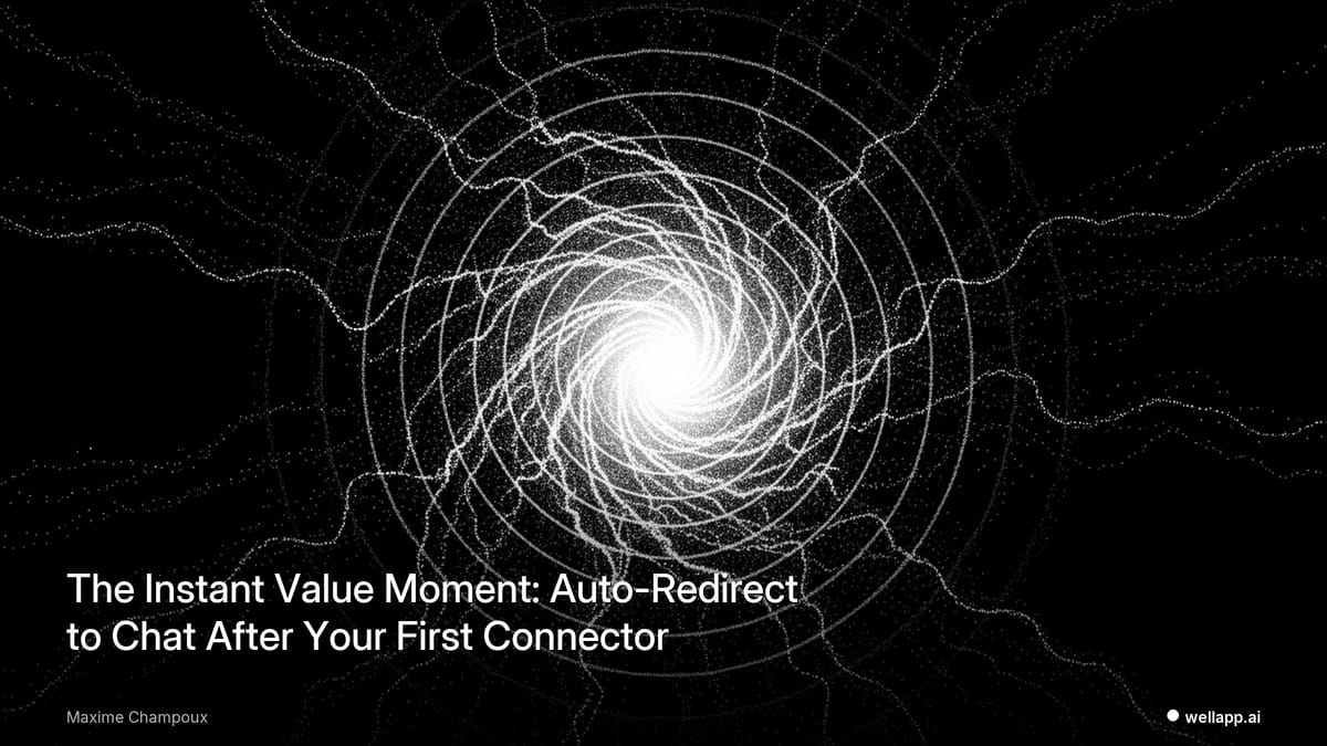 The Instant Value Moment: Auto-Redirect to Chat After Your First Connector